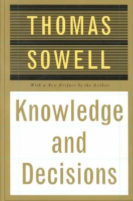 Thomas Sowell - Knowledge And Decisions - 9780465037384 - V9780465037384