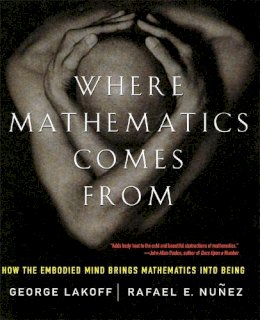 George Lakoff - Where Mathematics Comes from - 9780465037711 - V9780465037711