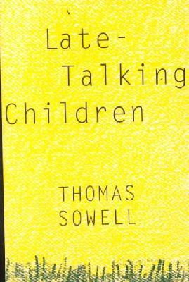 Thomas Sowell - Late-Talking Children - 9780465038350 - V9780465038350