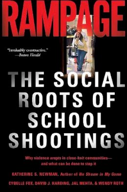 Cybelle Fox - Rampage: The Social Roots of School Shootings - 9780465051045 - V9780465051045