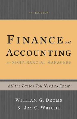 Droms, William G., Wright, Jay O. - Finance and Accounting for Nonfinancial Managers: All the Basics You Need to Know - 9780465078981 - V9780465078981