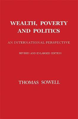 Thomas Sowell - Wealth, Poverty and Politics - 9780465096763 - V9780465096763