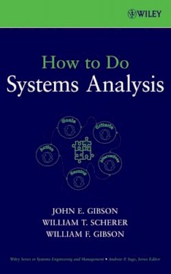 John E. Gibson - How to Do Systems Analysis - 9780470007655 - V9780470007655