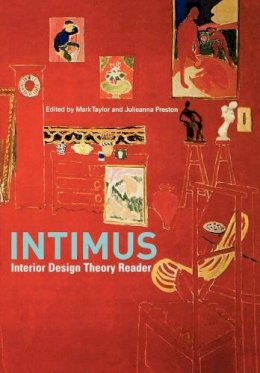 Mark Taylor (Ed.) - INTIMUS: Interior Design Theory Reader - 9780470015711 - V9780470015711