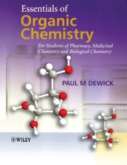 Paul M. Dewick - Essentials of Organic Chemistry: For Students of Pharmacy, Medicinal Chemistry and Biological Chemistry - 9780470016664 - V9780470016664