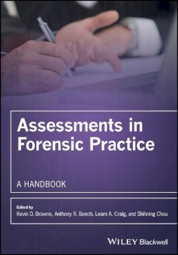 Kevin D. Browne (Ed.) - Assessments in Forensic Practice: A Handbook - 9780470019016 - V9780470019016