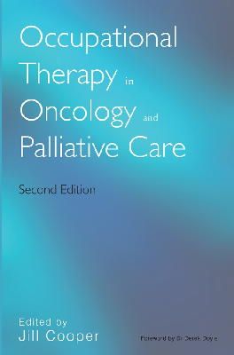 Jill Cooper - Occupational Therapy in Oncology and Palliative Care - 9780470019627 - V9780470019627