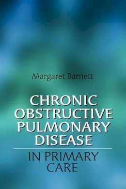 Margaret Barnett - Chronic Obstructive Pulmonary Disease in Primary Care - 9780470019849 - V9780470019849