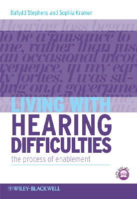 Dafydd Stephens - Living with Hearing Difficulties: The process of enablement - 9780470019856 - V9780470019856