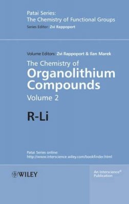 Rappoport - The Chemistry of Organolithium Compounds, Volume 2: R-Li - 9780470023211 - V9780470023211