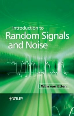 Wim C. Van Etten - Introduction to Random Signals and Noise - 9780470024119 - V9780470024119