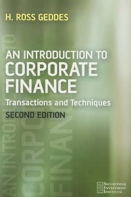 Ross Geddes - An Introduction to Corporate Finance: Transactions and Techniques - 9780470026755 - V9780470026755