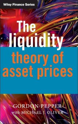 Gordon Pepper - The Liquidity Theory of Asset Prices - 9780470027394 - V9780470027394