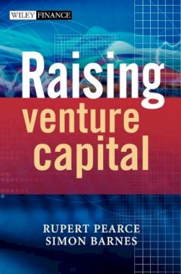 Rupert Pearce - Raising Venture Capital - 9780470027578 - V9780470027578