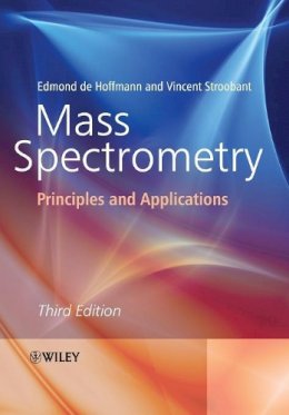 Edmond De Hoffmann - Mass Spectrometry: Principles and Applications - 9780470033111 - V9780470033111