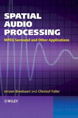 Jeroen Breebaart - Spatial Audio Processing: MPEG Surround and Other Applications - 9780470033500 - V9780470033500
