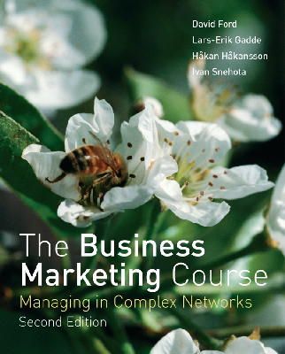 David Ford - The Business Marketing Course: Managing in Complex Networks - 9780470034507 - V9780470034507