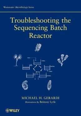 Michael H. Gerardi - Troubleshooting the Sequencing Batch Reactor - 9780470050736 - V9780470050736