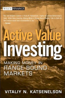 Vitaliy N. Katsenelson - Active Value Investing: Making Money in Range-Bound Markets - 9780470053157 - V9780470053157