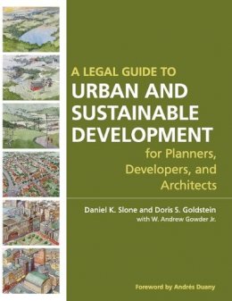 Daniel K. Slone - A Legal Guide to Urban and Sustainable Development for Planners, Developers and Architects - 9780470053294 - V9780470053294
