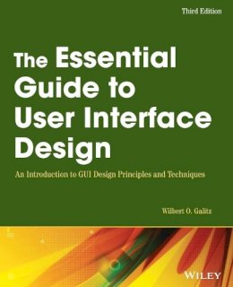 Wilbert O. Galitz - The Essential Guide to User Interface Design: An Introduction to GUI Design Principles and Techniques - 9780470053423 - V9780470053423