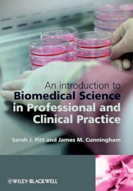 Sarah J. Pitt - An Introduction to Biomedical Science in Professional and Clinical Practice - 9780470057155 - V9780470057155