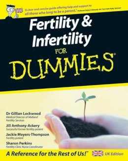 Dr. Gillian Lockwood - Fertility and Infertility For Dummies - 9780470057506 - V9780470057506