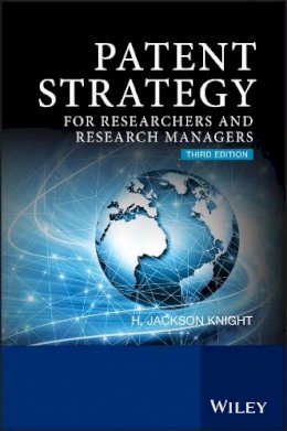 H. Jackson Knight - Patent Strategy: For Researchers and Research Managers - 9780470057759 - V9780470057759
