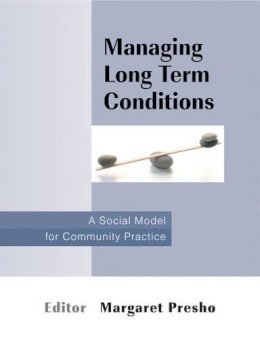 Presho - Managing Long Term Conditions: A Social Model for Community Practice - 9780470059326 - V9780470059326