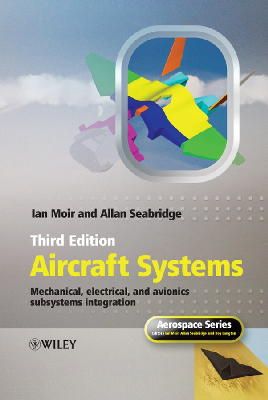 Ian Moir - Aircraft Systems: Mechanical, Electrical, and Avionics Subsystems Integration - 9780470059968 - V9780470059968