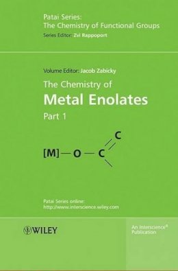 Jacob Zabicky - The Chemistry of Metal Enolates - 9780470061688 - V9780470061688