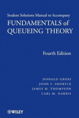Gross - Fundamentals of Queueing Theory - 9780470077962 - V9780470077962