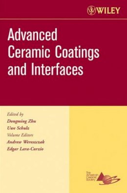 Wereszczak - Advanced Ceramic Coatings, Ceramic Engineering and Science Proceedings, Cocoa Beach - 9780470080535 - V9780470080535