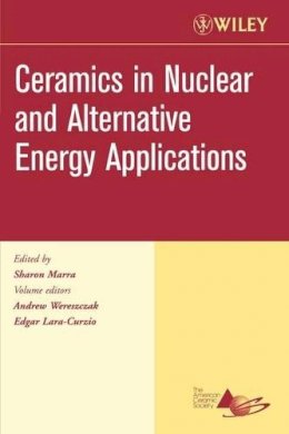 Wereszczak - Ceramics in Nuclear and Alternative Energy Applications, Ceramic Engineering and Science Proceedings, Cocoa Beach - 9780470080559 - V9780470080559