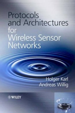 Holger Karl - Protocols and Architectures for Wireless Sensor Networks - 9780470095102 - V9780470095102