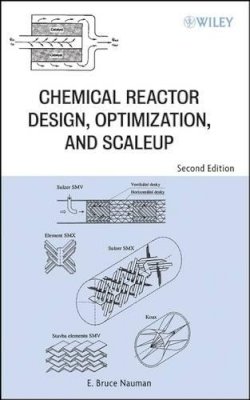 E. Bruce Nauman - Chemical Reactor Design, Optimization, and Scaleup - 9780470105252 - V9780470105252