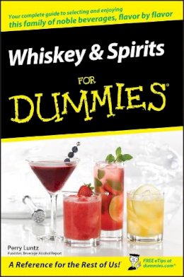 Perry Luntz - Whiskey and Spirits For Dummies - 9780470117699 - V9780470117699