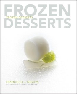 The Culinary Institute Of America (Cia) - Frozen Desserts - 9780470118665 - V9780470118665