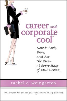 Rachel Weingarten - Career and Corporate Cool - 9780470120347 - V9780470120347