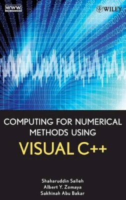 Shaharuddin Salleh - Computing for Numerical Methods Using Visual C++ - 9780470127957 - V9780470127957