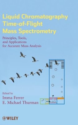 Ferrer - Liquid Chromatography Time-of-flight Mass Spectrometry - 9780470137970 - V9780470137970