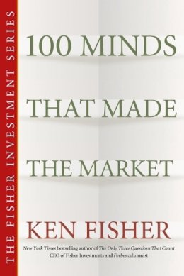 Kenneth L. Fisher - 100 Minds That Made the Market - 9780470139516 - V9780470139516