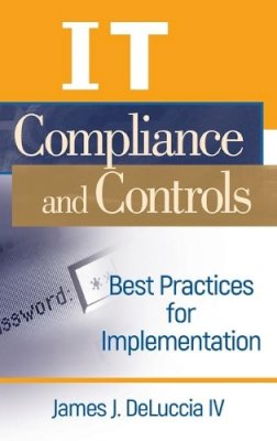James J. Deluccia Iv - IT Compliance and Controls - 9780470145012 - V9780470145012