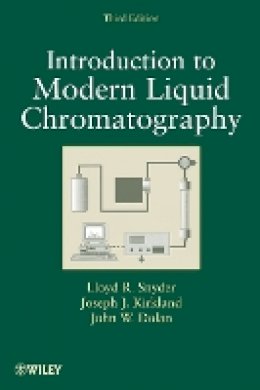 Snyder, Kirkland, Dolan - Introduction to Modern Liquid Chromatography - 9780470167540 - V9780470167540