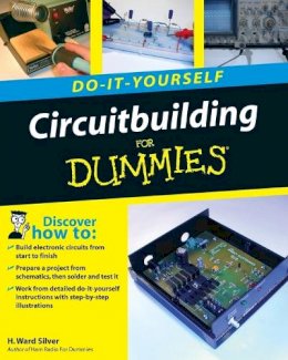 H. Ward Silver - Circuitbuilding Do-it-Yourself For Dummies - 9780470173428 - V9780470173428