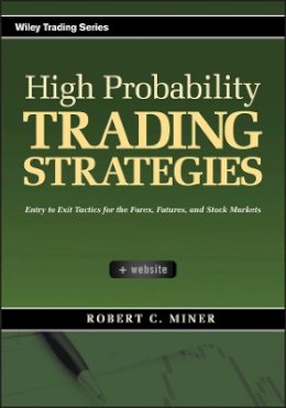 Robert C. Miner - High Probability Trading Strategies - 9780470181669 - V9780470181669