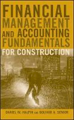 Daniel W. Halpin - Financial Management and Accounting Fundamentals for Construction - 9780470182710 - V9780470182710