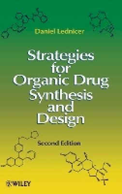 Daniel Lednicer - Strategies for Organic Drug Synthesis and Design - 9780470190395 - V9780470190395