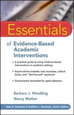 Barbara J. Wendling - Essentials of Evidence-based Academic Interventions - 9780470206324 - V9780470206324