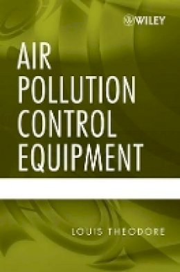 Louis Theodore - Air Pollution Control Equipment Calculations - 9780470209677 - V9780470209677